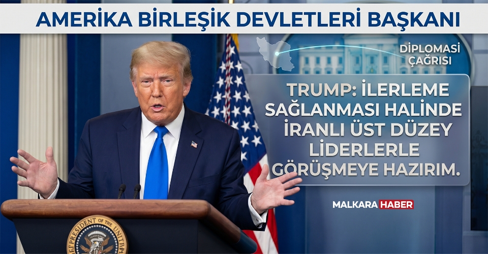 Trump: İlerleme sağlanması halinde İranlı üst düzey liderlerle görüşmeye hazırım