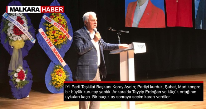 İYİ Partili Koray Aydın, İktidar Sallantıda!