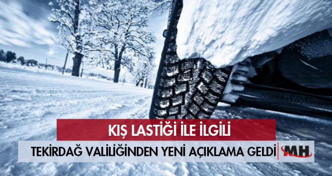 TEKİRDAĞ VALİLİĞİ KIŞ LASTİĞİ BASIN AÇIKLAMASI