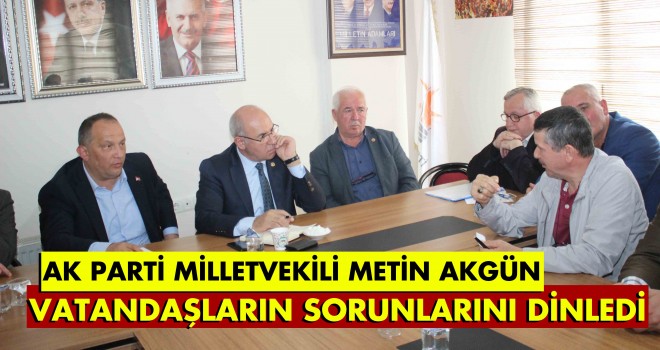 AK Parti Milletvekili Akgün, Vatandaşlarla Buluştu