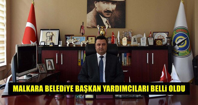Malkara Belediye Başkan Yardımcıları Belli Oldu