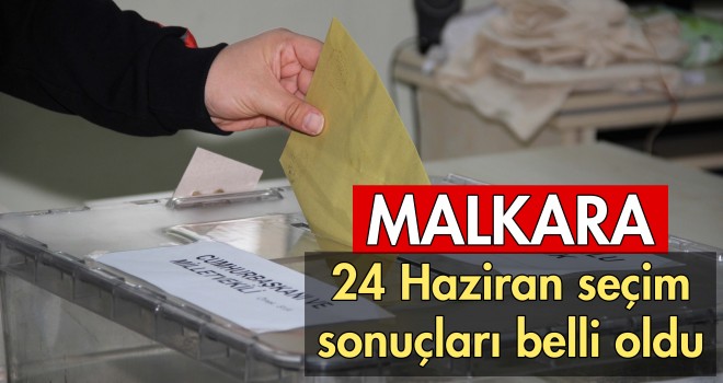 Malkara'da seçim sonuçları belli oldu. İşte sonuçlar...