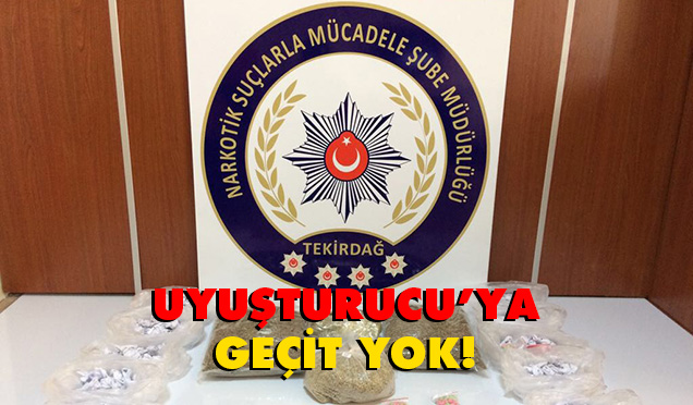 Uyuşturucuya geçit yok