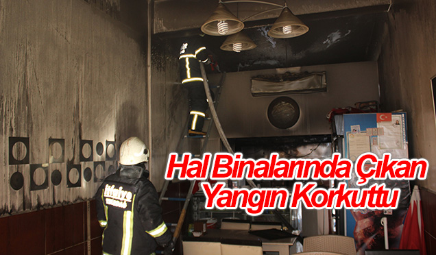 Hal Binasında Çıkan Yangın Korkuttu