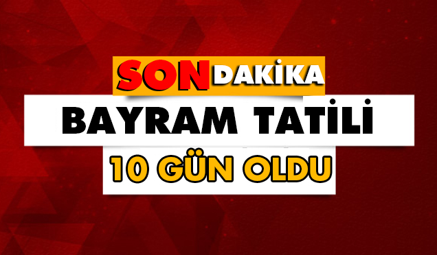 Son dakika… Kurban Bayramı tatilinin süresi belli oldu! Resmi açıklama geldi