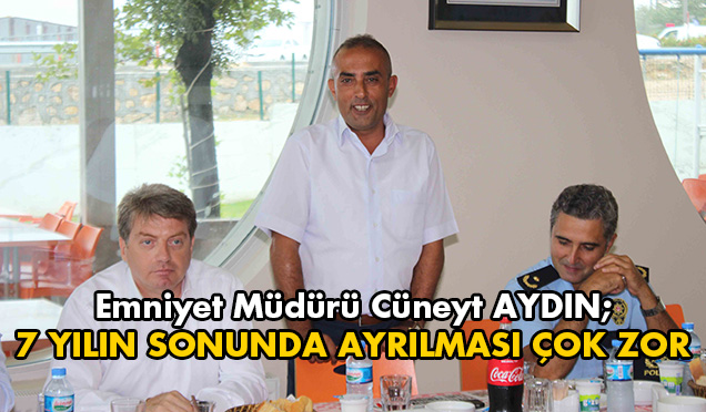 İlçe Emniyet Müdürü Cüneyt Aydın’a Veda Yemeği