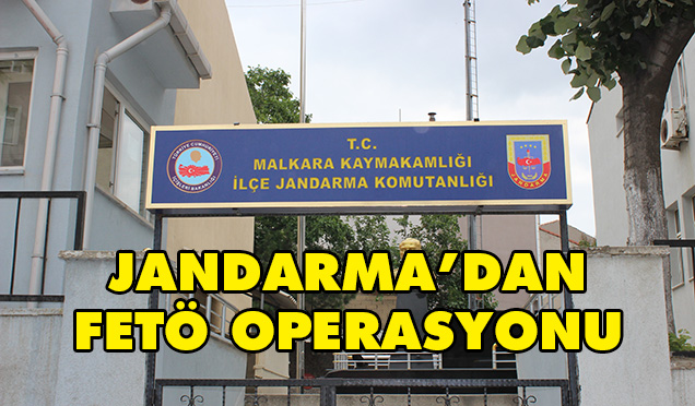 JANDARMA’DAN FETÖ OPERASYONU