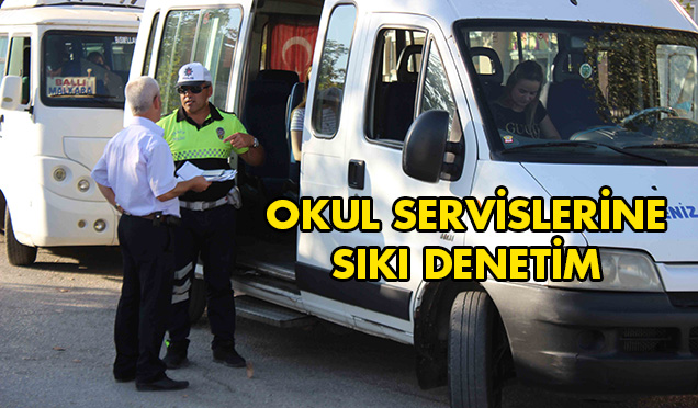 Okul Servislerine Sıkı Denetim