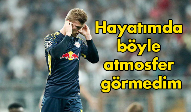 Olay adam Timo Werner konuştu: Hayatımda böyle atmosfer görmedim