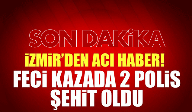 Son dakika haberi! İzmir'den acı haber!