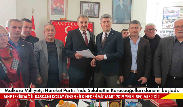 MHP Malkara İlçe Başkanı “Selahattin Karacaoğulları” Oldu