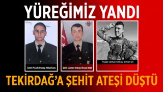 Şehit ateşi Tekirdağ’ı da yaktı