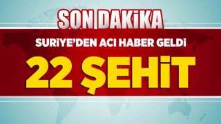 Son dakika… Hatay Valisi: 22 asker şehit oldu