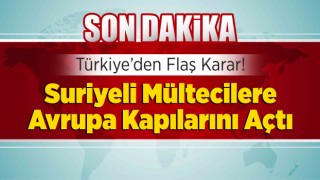 Suriyeli mültecilere Avrupa kapıları açıldı.