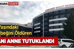 3 yaşındaki kızını karnına vurarak öldüren cani anne tutuklandı