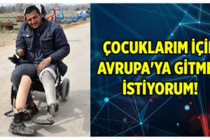 Çocuklarım için Avrupa'ya gitmek istiyorum!