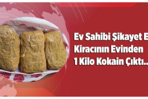 Evinde 1 kilo kokain bulundu