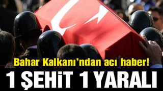 İdlib’den acı haber: Bir şehit, bir yaralı