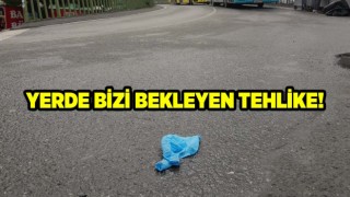 Kullanılıp yere atılan maske ve eldivenlerdeki tehlike!