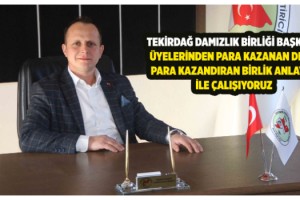 Tekirdağ Damızlık Birliği Başkanı; Üyelerinden para kazanan değil para kazandıran birlik anlayışı ile çalışıyoruz