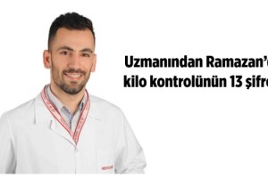 Uzmanından Ramazan’da kilo kontrolünün 13 şifresi