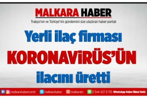 Yerli ilaç firması koronavirüs tedavisinde kullanılan ilacın üretimine başladı