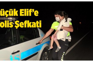Takla atan taksiden yara almadan çıkan 4 yaşındaki Elif'e polis şefkati