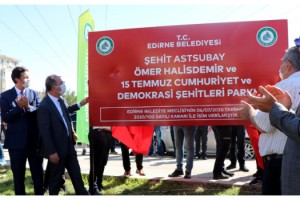 Edirne'de Şehit Ömer Halisdemir'in adının verildiği park açıldı