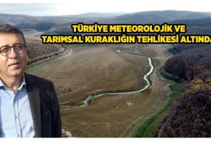 Prof. Dr. Orta: Kuraklık ciddi anlamda tehlikeli boyutta