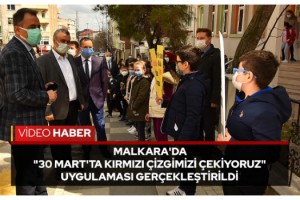 Malkara'da "30 Mart'ta Kırmızı Çizgimizi Çekiyoruz" Uygulaması Gerçekleştirildi