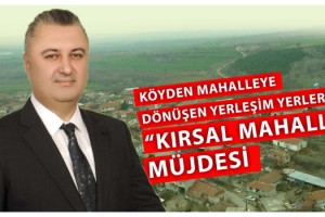 Malkara’da Mahalleye Dönüşen Köyler “Kırsal Mahalle” Oluyor