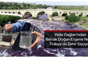 Yıldız Dağları'ndan berrak doğan Ergene Nehri, Trakya'da zehir saçıyor