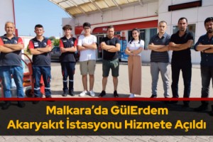 Malkara’da GülErdem Akaryakıt İstasyonu Hizmete Açıldı