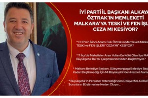 İYİ Parti İl Başkanı Alkaya; Öztrak’ın Memleketi Malkara’ya Teski Ve Fen İşleri Ceza Mı Kesiyor?