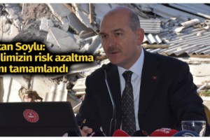 Bakan Soylu: 80 ilimizin risk azaltma planı tamamlandı