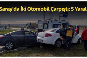 Saray'da iki otomobil çarpıştı: 5 yaralı