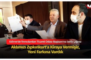 Edirne'de fırıncılardan Ticaret Odası Başkanı'na istifa çağrısı