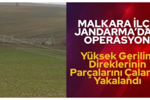 MALKARA İLÇE JANDARMA’DAN OPERASYON