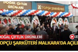 Malkara’da Doğadan Sofranıza TOPÇU ŞARKÜTERİ Doğal Çiftlik Ürünleri Hizmete Açıldı