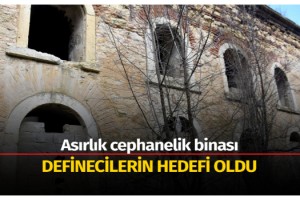 Asırlık cephanelik binası, definecilerin hedefi oldu