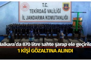 Malkara’da 870 litre sahte şarap ele geçirildi