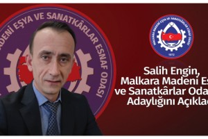 Salih Engin, Malkara Madeni Eşya ve Sanatkarlar Odasına Adaylığını Açıkladı