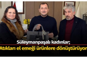 Süleymanpaşalı kadınlar atıkları el emeği ürünlere dönüştürüyor