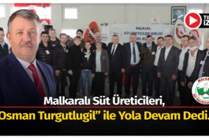 Malkara Süt Üreticileri Başkanı Osman Turgutlugil, Genel Kurul’da Güven Tazeledi!