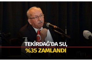 Tekirdağ'da yüzde 50 zam teklifine CHP'liler de karşı çıktı; su zammı yüzde 35 oldu