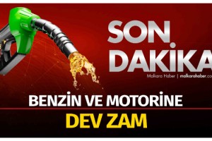 Benzin ve motorine büyük zam