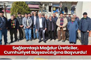 Sağlamtaşlı Mağdur Üreticiler, Cumhuriyet Başsavcılığına Başvurdu!
