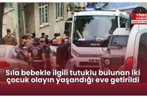 Sıla bebekle ilgili tutuklu bulunan iki çocuk olayın yaşandığı eve getirildi
