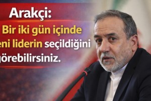 Arakçi: Bir iki gün içinde yeni liderin seçildiğini görebilirsiniz