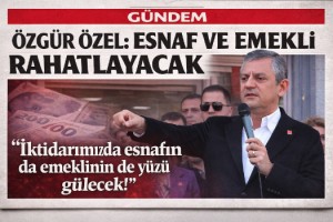 Özgür Özel: İktidarımızda esnafın da emeklinin de yüzü gülecek